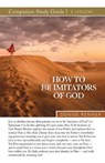 How To Be Imitators of God Study Guide - Denise Renner - 9781667512426