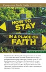How To Stay in a Place of Faith Study Guide - Rick Renner - 9781667512501