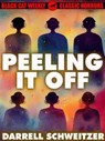 Peeling It Off - Darrell Schweitzer - 9781667601595
