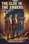 The Clue in the Embers - Franklin W. Dixon - 9781667632704