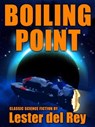 Boiling Point - Lester del Rey - 9781667660158