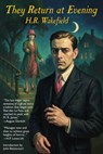 They Return at Evening - H. R. Wakefield - 9781667662008