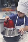 From a Heart Surgeon to a Cook. - MISPIRETA,  Luis - 9781667805740