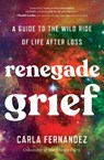 Renegade Grief - Carla Fernandez - 9781668001820