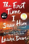 The First Time I Saw Him (a Reese Witherspoon Book Club Pick) - Laura Dave - 9781668002964