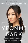 While Time Remains - Yeonmi Park - 9781668003336