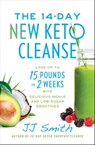 The 14-Day New Keto Cleanse - JJ Smith - 9781668004470