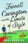 Farrell Covington and the Limits of Style - Paul Rudnick - 9781668004685
