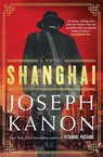 Shanghai - Joseph Kanon - 9781668006436