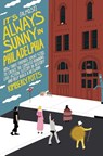 It's (Almost) Always Sunny in Philadelphia - Kimberly Potts - 9781668008515
