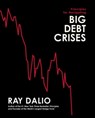 Principles for Navigating Big Debt Crises - Ray Dalio - 9781668009307
