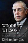Woodrow Wilson - Christopher Cox - 9781668010808