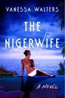 Nigerwife - Vanessa Walters - 9781668011089