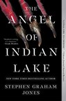 Jones, S: Angel of Indian Lake - Stephen Graham Jones - 9781668011676
