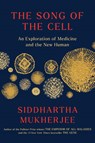 The Song of the Cell - Siddhartha Mukherjee - 9781668011904