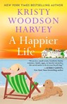 A Happier Life - Kristy Woodson Harvey - 9781668012208