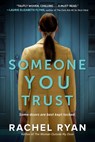Someone You Trust - Rachel Ryan - 9781668012574