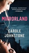 Mirrorland - Carole Johnstone - 9781668013601