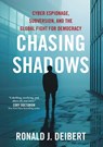Deibert, R: Chasing Shadows - Ronald J Deibert - 9781668014042