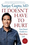 It Doesn't Have to Hurt - Sanjay Gupta - 9781668014516
