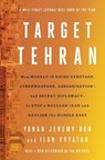 Target Tehran - Yonah Jeremy Bob ; Ilan Evyatar - 9781668014578