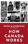 How Canada Works - Peter Mansbridge ; Mark Bulgutch - 9781668017173