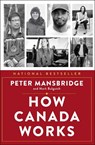 How Canada Works - Peter Mansbridge ; Mark Bulgutch - 9781668017180