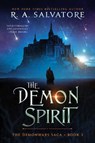 The Demon Spirit - R. A. Salvatore - 9781668018149