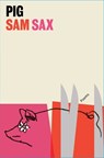 Pig - Sam Sax - 9781668019993