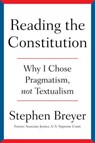 Reading the Constitution - Stephen Breyer - 9781668021552