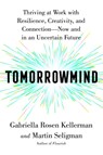 Tomorrowmind - Gabriella Rosen Kellerman ; Martin E. P. Seligman - 9781668022993