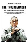 The Troublemaker - Mark L. Clifford - 9781668027691