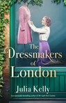 Kelly, J: Dressmakers of London - Julia Kelly - 9781668032725
