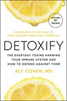 Detoxify: Live Clean, Reduce Inflammation, and Reclaim Your Health - Aly Cohen - 9781668033548
