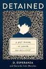 Detained - D. Esperanza ; Gerardo Iván Morales - 9781668033791