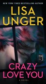 Crazy Love You - Lisa Unger - 9781668034460