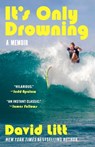 It's Only Drowning: A Memoir - David Litt - 9781668035368