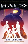 Halo: Battle Born - Cassandra Rose Clarke - 9781668037812