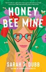 Honey Bee Mine - Sarah T. Dubb - 9781668037874