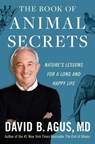 The Book of Animal Secrets - David B. Agus, M.D. - 9781668043585