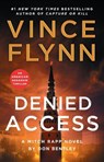 Denied Access: A Mitch Rapp Novel by Don Bentley - Vince Flynn - 9781668045893