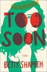 Too Soon - Betty Shamieh - 9781668046562