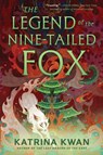 The Legend of the Nine-Tailed Fox - Katrina Kwan - 9781668051320