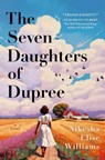 The Seven Daughters of Dupree - Nikesha Elise Williams - 9781668051962