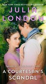 A Courtesan's Scandal - Julia London - 9781668052778