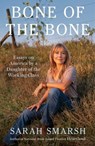 Bone of the Bone - Sarah Smarsh - 9781668055618