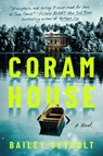Coram House - Bailey Seybolt - 9781668057018