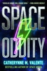 Space Oddity - Catherynne M. Valente - 9781668063019