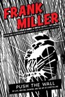 Push the Wall - Frank Miller - 9781668065297