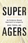 Super Agers - Eric Topol - 9781668067666